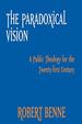 The Paradoxical Vision: a Public Theology for the Twenty-First Century