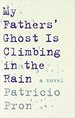 My Fathers' Ghost is Climbing in the Rain