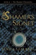 The Shamer's Signet (Shamer Chronicles, #2)