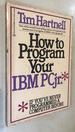 How to Program Your Ibm Pcjr If You'Ve Never Programmed a Computer Before