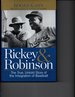 Rickey & Robinson: the True, Untold Story of the Integration of Baseball