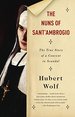 The Nuns of Sant'Ambrogio: the True Story of a Convent in Scandal