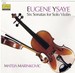 Eugene Ysaye; Six Sonatas for Solo