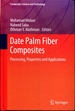 Date Palm Fiber Composites: Processing, Properties and Applications (Composites Science and Technology)