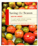 Saving the Season: a Cook's Guide to Home Canning, Pickling, and Preserving: a Cookbook