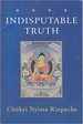 Indisputable Truth: The Four Seals that Mark the Teachings of the Awakened Ones