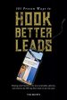 101 Proven Ways to Hook Better Leads