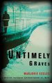 Untimely Graves: a Mystery Featuring Superintendent Gil Mayo