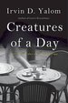 Creatures of a Day: and Other Tales of Psychotherapy