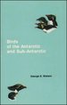 Birds of the Antarctic and Sub-Antarctic (Antarctic Research Series)