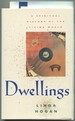 Dwellings: a Spiritual History of the Living World