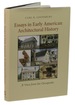 Essays in Early American Architectural History: a View From the Chesapeake