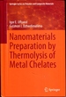 Nanomaterials Preparation By Thermolysis of Metal Chelates (Springer Series on Polymer and Composite Materials)