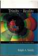 Trinity and Reality an Introduction to the Christian Faith: an Introduction to the Christian Faith