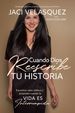 Cuando Dios Reescribe Tu Historia: Encontrar Valor, Belleza Y Propsito Cuando La Vida Es Interrumpida (Spanish Edition)