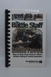 The Battle Staff Smartbook: Step-By-Step Visual Guide to Military Decision Making & Tactical Operations