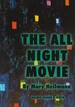 The All Night Movie