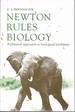 Newton Rules Biology: Physical Approach to Biological Problems