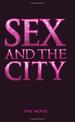 Sex and the City: the Movie