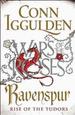 Ravenspur: Rise of the Tudors (the Wars of the Roses)