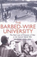 The Barbed-Wire University: the Real Lives of Prisoners of War in the Second World War