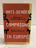 Anti-Gender Campaigns in Europe Mobilizing Against Equality