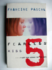 Kiss the Fifth Book in the Fearless Series