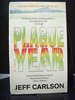 Plague Year the First Book in the Plague