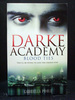 Blood Ties Second in Darke Academy Series