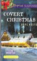 Covert Christmas (Inspirational Romantic Suspense Oct 14)(Echo Mountain #2)