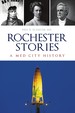 Rochester Stories: a Med City History (American Chronicles)