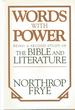 Words With Power: Being a Second Study of the Bible as Literature