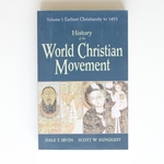 History of Thee World Christian Movement: Volume 1 Earliest Christianity to 1453