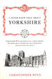 I Never Knew That About Yorkshire