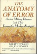 The Anatomy of Error: Ancient Military Disasters and Their Lessons