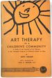 Art Therapy in a Children's Community: a Study of the Function of Art Therapy in the Treatment Program of Wiltwyck School for Boys