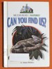 Can You Find Us? : By Anita Holmes (We Can Read About Nature)