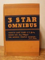 3 [Three] Star Omnibus-Trent's Last Case; Green Ice; the Middle Temple Murder