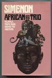 African Trio: Talatala, Tropic Moon, Aboard the Aquitaine