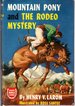 Mountain Pony and the Rodeo Mystery (Famous Horse Stoeies Series)