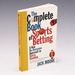 Complete Book of Sports Betting: a New, No-Nonsense Approach to Sports Gambling