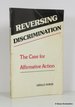 Reversing Discrimination: the Case for Affirmative Action
