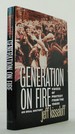 Generation on Fire: Voices of Protest From the 1960s, an Oral History