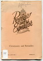 Review and Expositor-Christianity and Sexuality. Vol. Lxviii, No. 2, Spring 1971