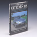 Original Citroen Ds: the Restorer's Guide to All Ds and Id Models 1955-75