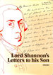 Lord Shannon's Letters to His Son: a Calendar of the Letters Written By the 2nd Earl of Shannon to His Son, Viscount Boyle, 1790-1802