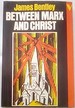 Between Marx and Christ: the Dialogue in German-Speaking Europe, 1870-1970