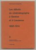 Les Debuts Du Cinematographe a Geneve Et a Lausanne. 1895-1914