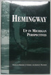 Hemingway: Up in Michigan Perspectives