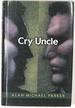 Cry Uncle